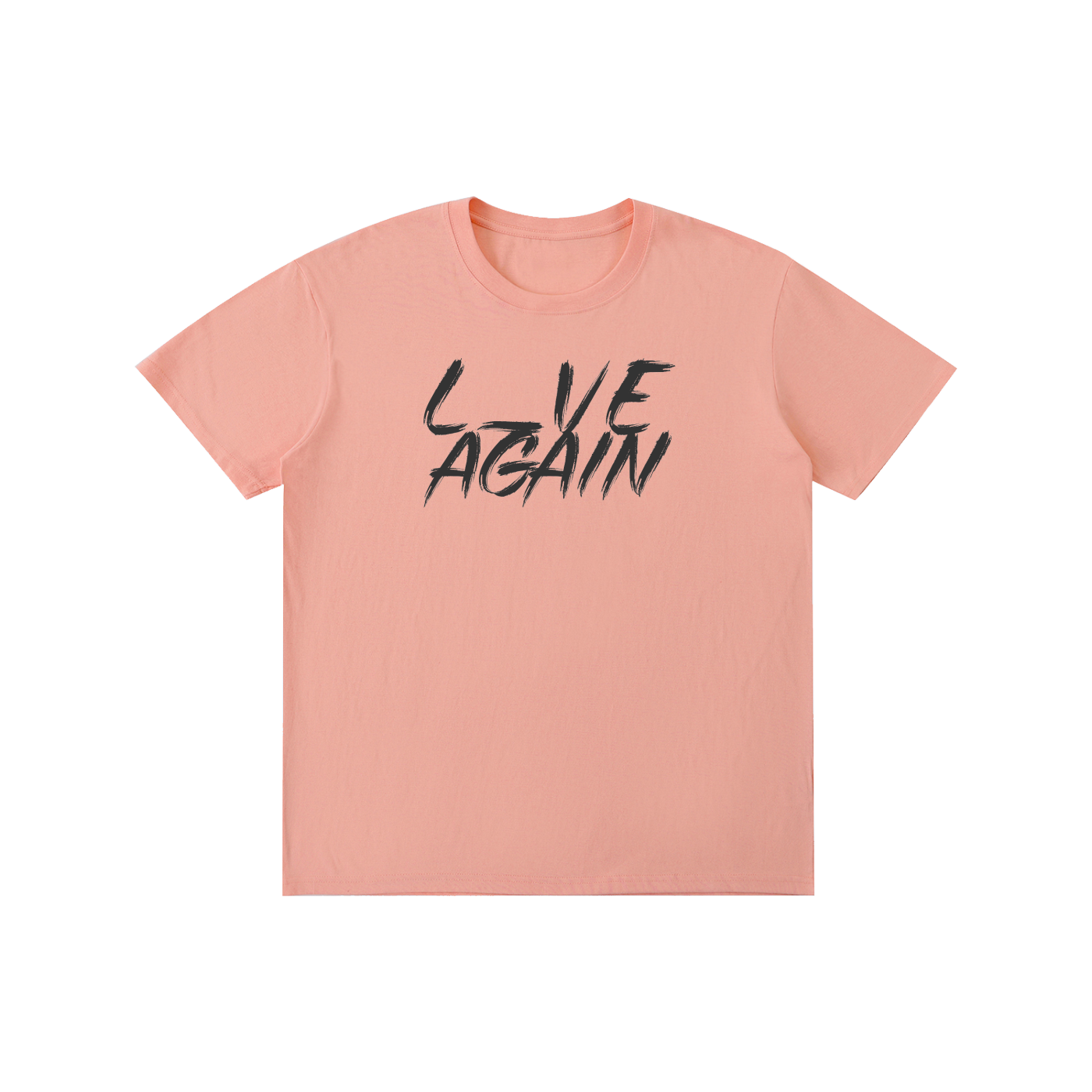 100% cotton tee pink with black text L_VE AGAIN love again live again